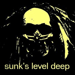 Sunk's Level Deep