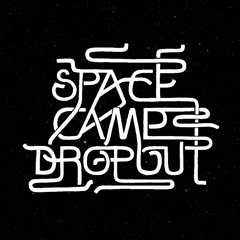 Space Camp Dropout