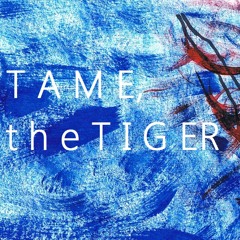 Tame,theTiger