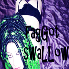 Faggot Swallow