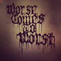 Worse Comes To Worst