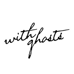 With Ghosts