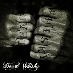 Dead Whisky