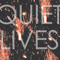 Quiet Lives