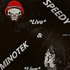 Speedy&MinoTek Live