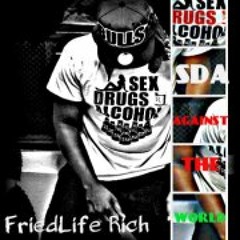 FriedLife Rich
