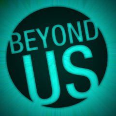 Beyond Us