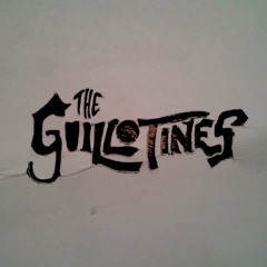 The Guillotines