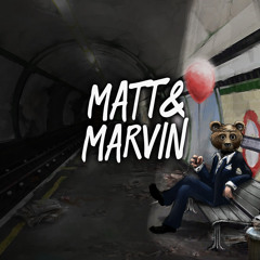 Matt & Marvin