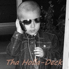 Tha Holla-Deck