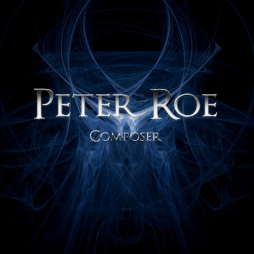 Stream Composer Peter Roe music Listen to songs, albums, playlists