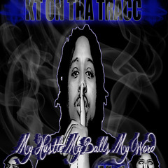 KT On Tha Tracc'