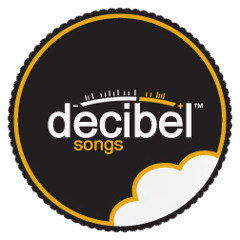 Decibel Songs