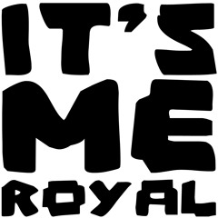 It's Me Royal