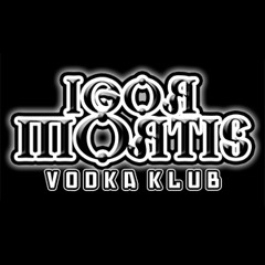 Igor Mortis Vodka Klub