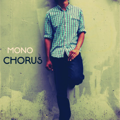 John Bionic/Mono Chorus