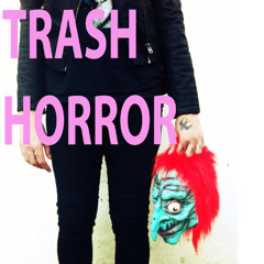 TRASH HORROR