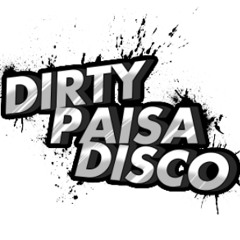 D.P.D (Dirty Paisa Disco)