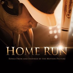 Home Run The Movie - 2013
