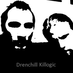 Drenchill Killogic