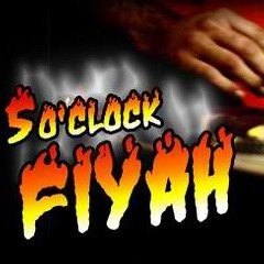 Five OClock Fiyah