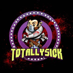 Totally Sick - OFFICIAL