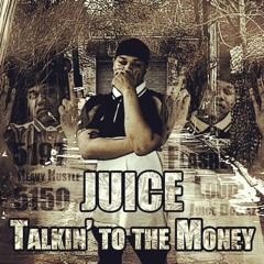 Juice Dollaz5150