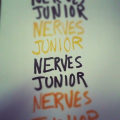 Nerves Junior