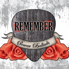 Remember Power Ballads