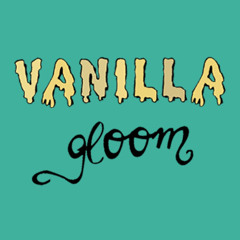 Vanilla Gloom