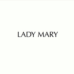 ladymarysongs