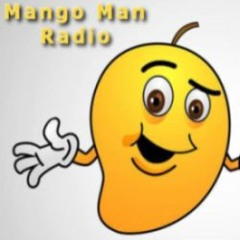 Mango Man Radio