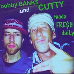Cutty & bObby BANK$