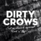 Dirty Crows
