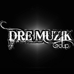 DRE MUZIK
