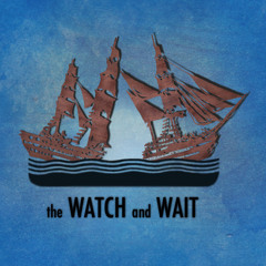 thewatchandwait