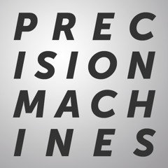Precision Machines