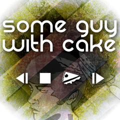 Some Guy With Cake