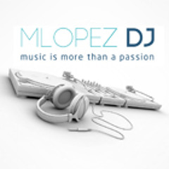 M Lopez DJ