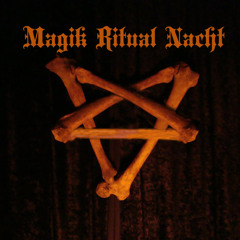 Magik Ritual Nacht
