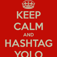 Hashtagyolo
