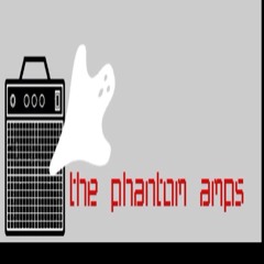 The Phantom Amps