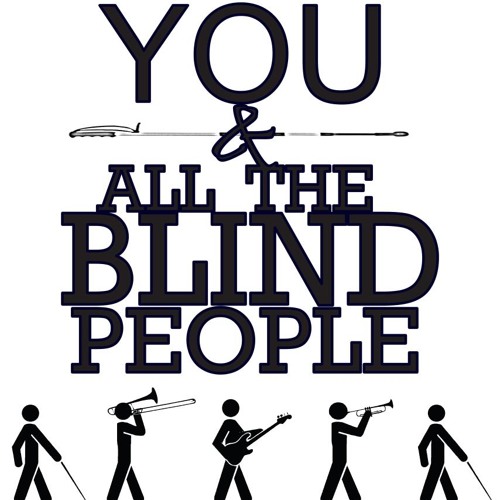 You &All The Blind People’s avatar