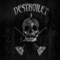 DESTROILET