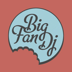 Big Fan Dj