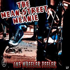 The Mean Street Meanie