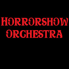 Horrorshow Orchestra