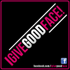 igivegoodface