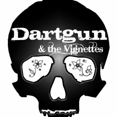 Dartgun and the Vignettes