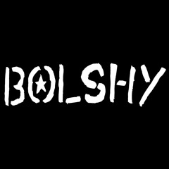 Bolshy